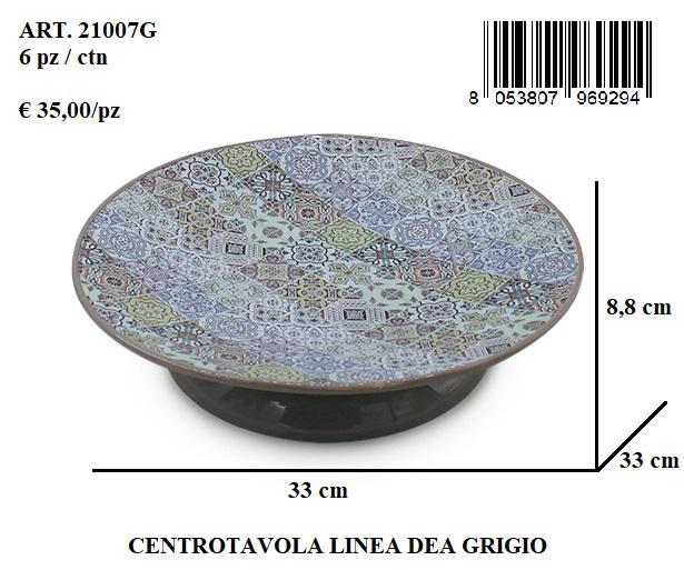 LINEA DEA CENTRO TAVOLAÂ GRIGIOÂ C/SCATOLA ART.21007G LINEA DEA CENTRO TAVOLAÂ GRIGIOÂ C/SCATOLA ART.21007G