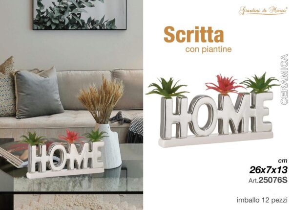 LINEA HOME DECORAZIONI - SCRITTA HOME SILVER CON PIANTINE ART.25076S