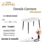 TAVOLO CARRARA RETTANGOLARE 1.20 X 80 X H 74 CM ART.743957