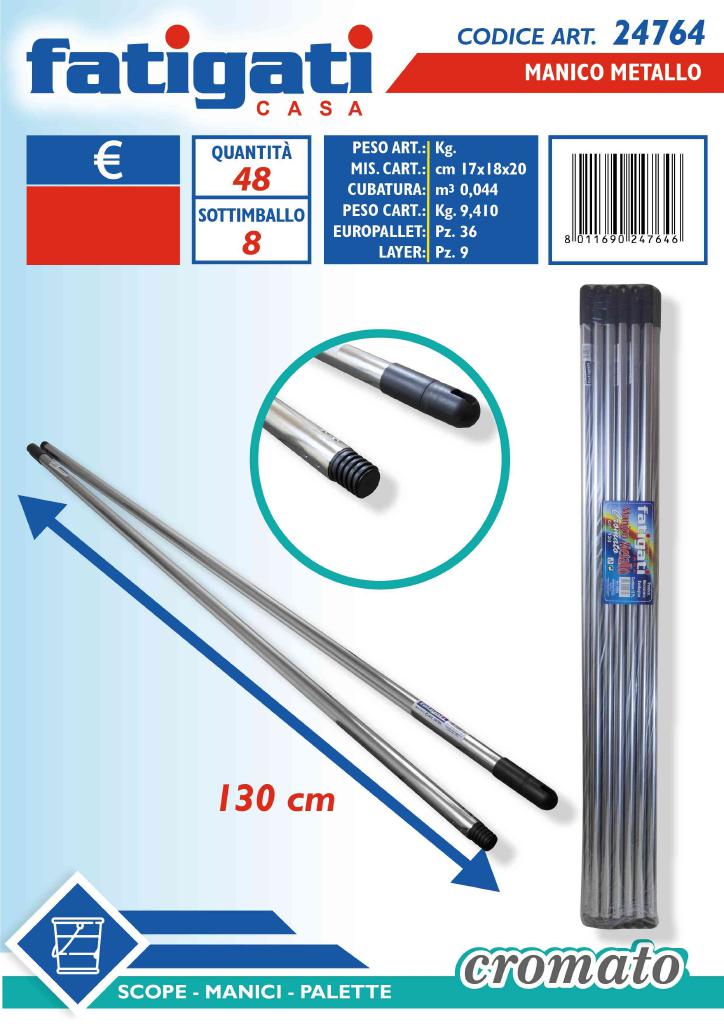 FATIGATI MANICO MET.CROMATO 130CM ART.24764 FATIGATI MANICO MET.CROMATO 130CM ART.24764