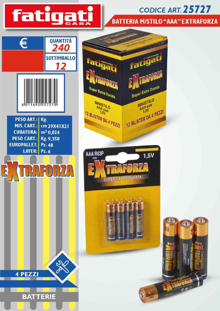 FATIGATI BATTERIA M/STILO 4PZ.AAA EXTRAFORZA FATIGATI BATTERIA M/STILO 4PZ.AAA EXTRAFORZA