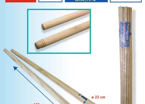 FATIGATI MANICO LEGNO 150 CM.D.22 MM.