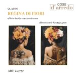 QUADRO REGINA DI FIORI EFFETTO LUCIDO CON CORNICE ORO 82X1222X4CM ASS. ART.749737